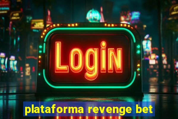 plataforma revenge bet