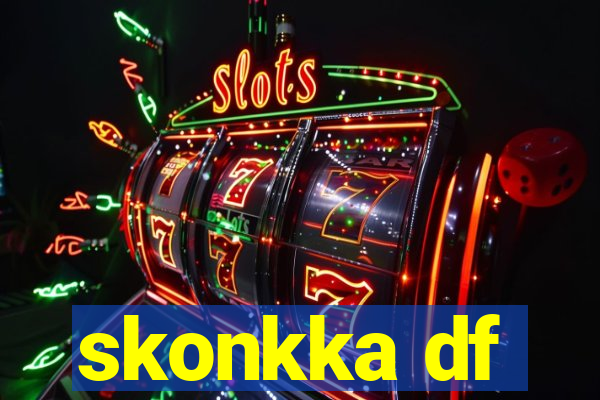 skonkka df