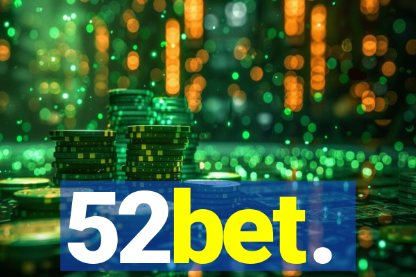 52bet.