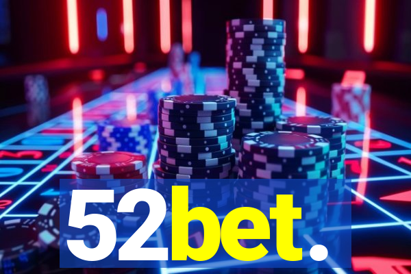 52bet.