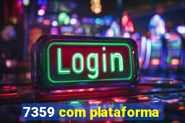 7359 com plataforma