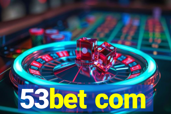 53bet com