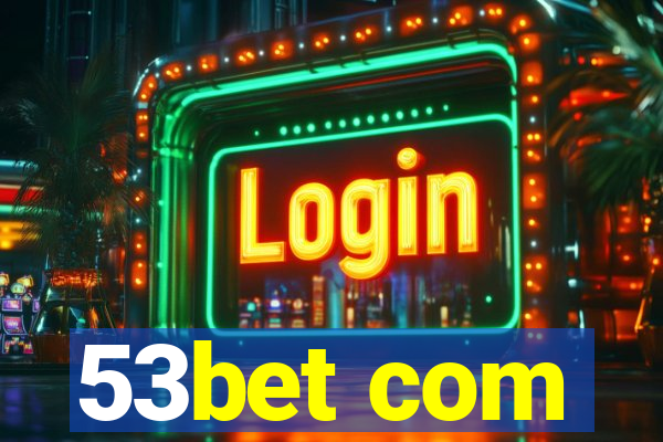 53bet com