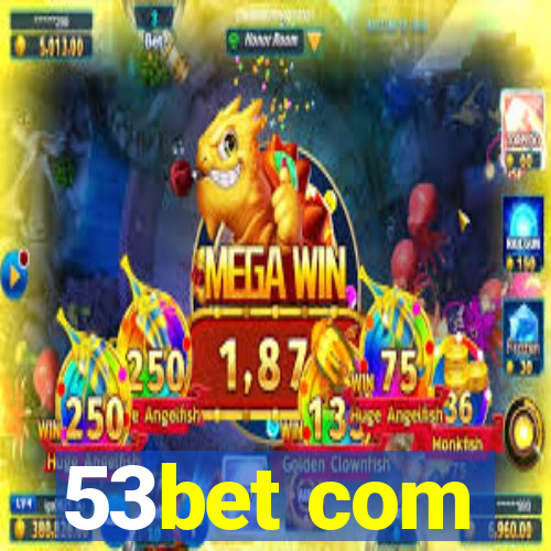 53bet com