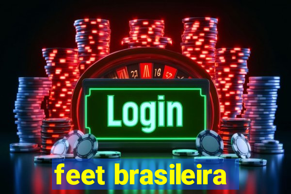 feet brasileira