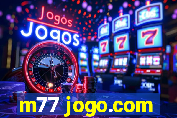 m77 jogo.com