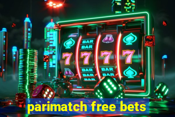 parimatch free bets