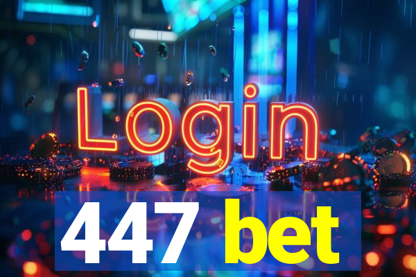 447 bet