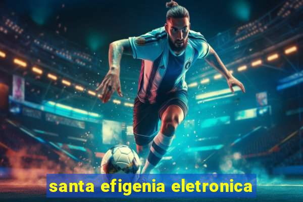 santa efigenia eletronica