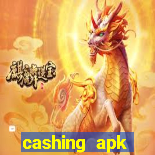 cashing apk dinheiro infinito