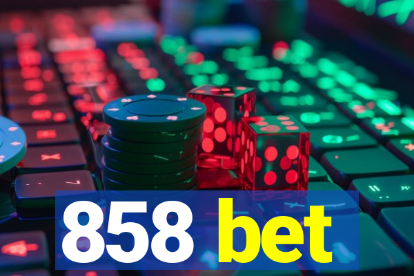 858 bet