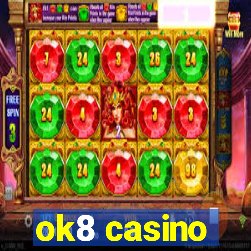 ok8 casino