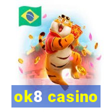 ok8 casino