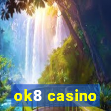 ok8 casino