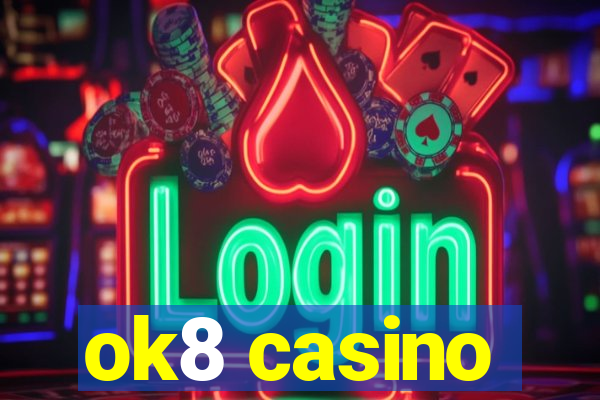 ok8 casino