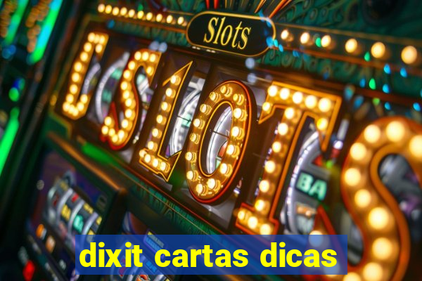 dixit cartas dicas