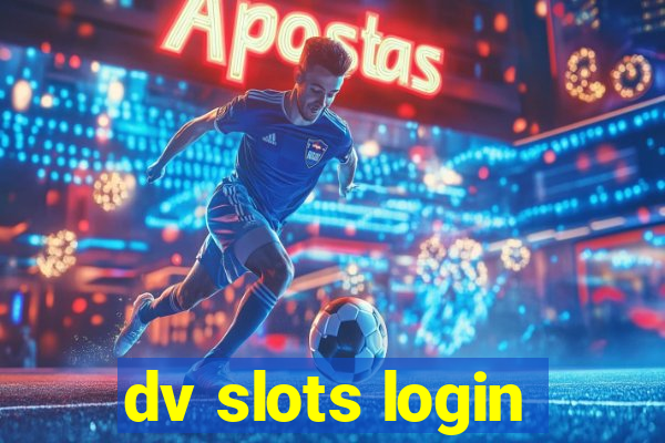 dv slots login