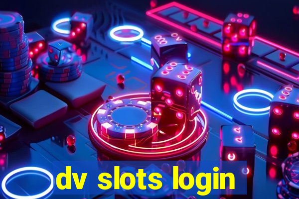 dv slots login