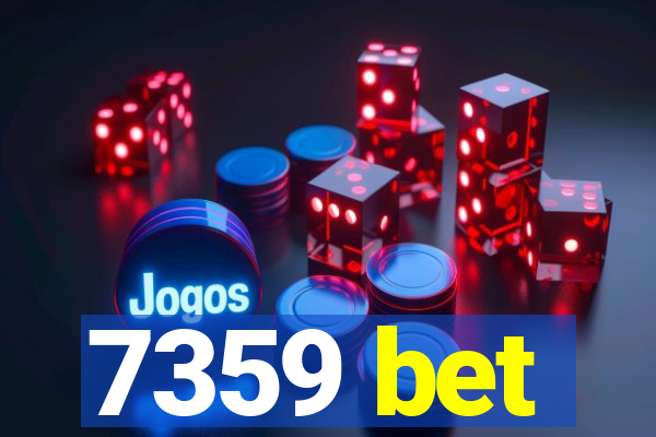 7359 bet