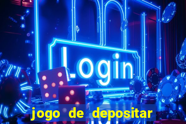 jogo de depositar 5 reais