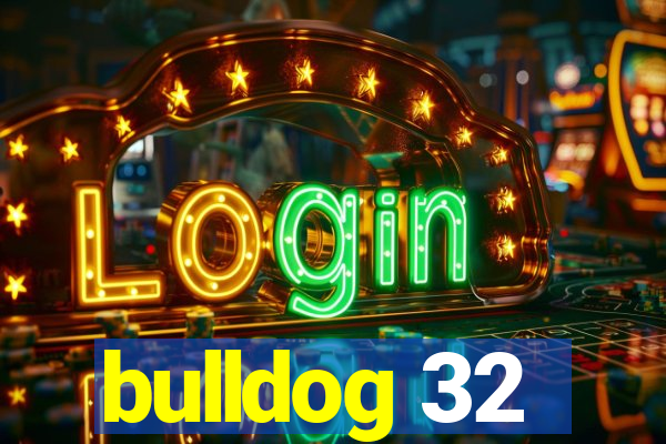 bulldog 32