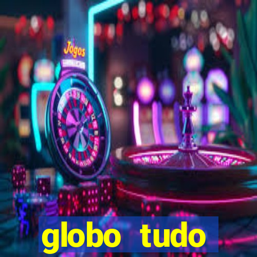 globo tudo absolutamente sobre esporte