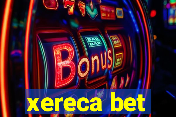 xereca bet