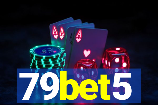 79bet5