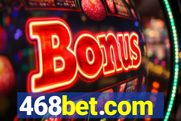 468bet.com