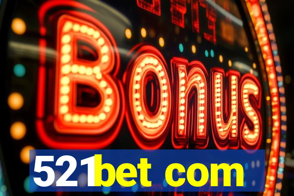 521bet com