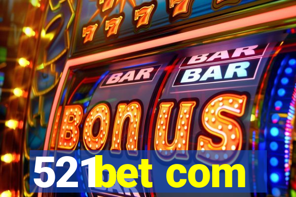 521bet com