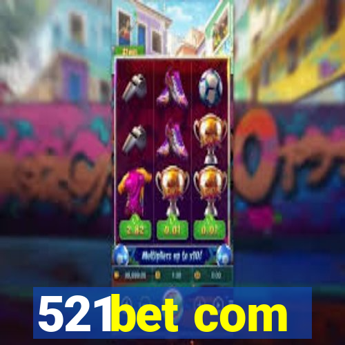 521bet com