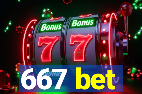 667 bet