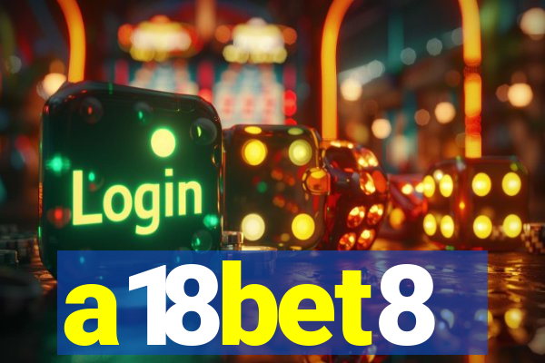 a18bet8