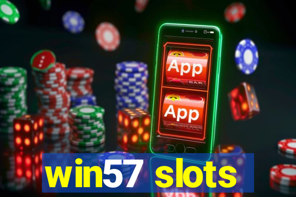 win57 slots