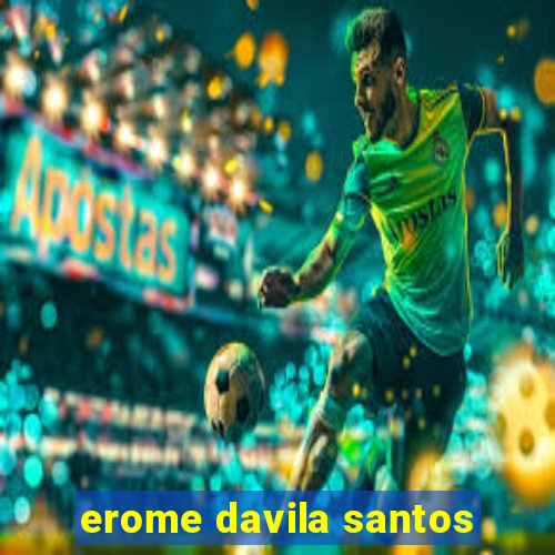 erome davila santos