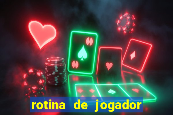 rotina de jogador de futebol