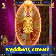 weddbets stream