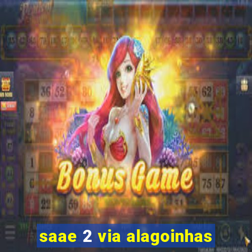 saae 2 via alagoinhas