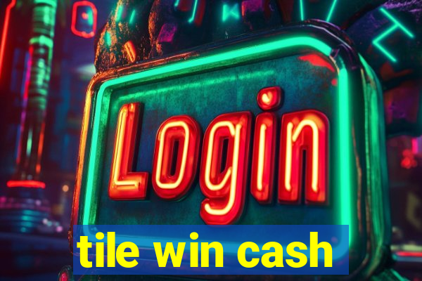 tile win cash