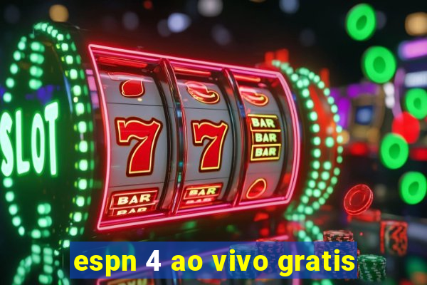 espn 4 ao vivo gratis