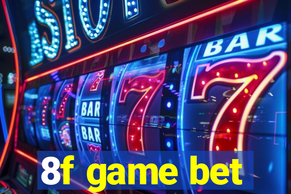 8f game bet