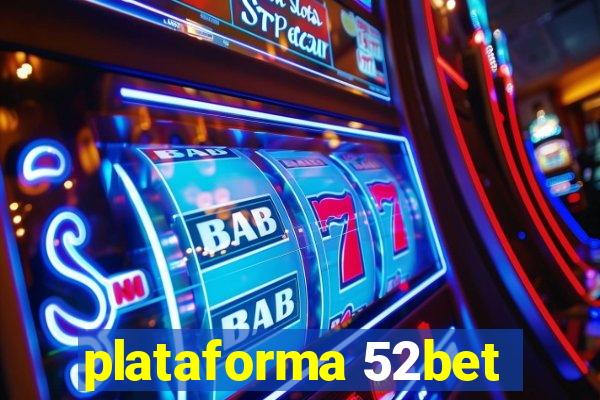 plataforma 52bet