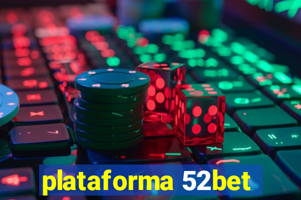 plataforma 52bet