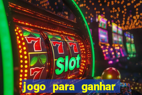 jogo para ganhar dinheiro de verdade sem depositar nada