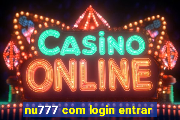 nu777 com login entrar