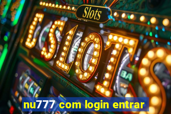 nu777 com login entrar