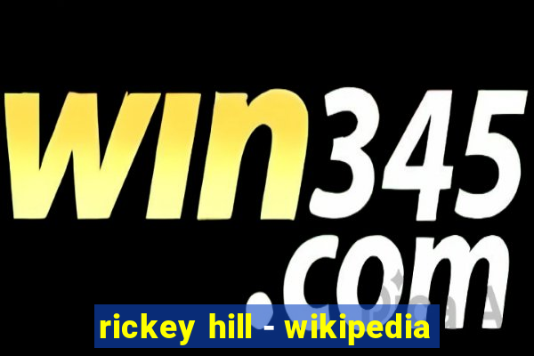 rickey hill - wikipedia