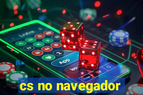 cs no navegador