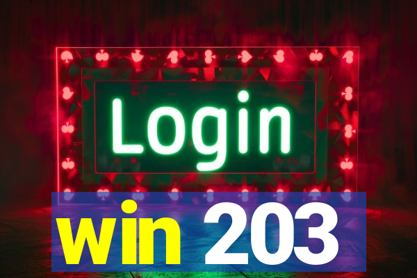 win 203